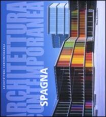 Libro Architettura contemporanea. Spagna Antonio Pizza