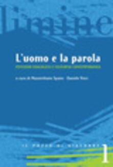 L uomo e la parola. Pensiero dialogico e filosofia contemporanea.pdf