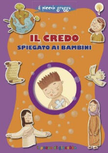 Il Credo Spiegato Ai Bambini Elena Pascoletti Libro Il Pozzo Di Giacobbe Grani Di Sale Ibs