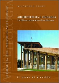 Image of Architettura e teologia. La Chiesa committente di architettura