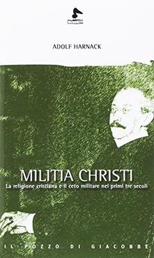 Militia Christi. La religione cristiana e il ceto militare nei primi tre secoli.pdf