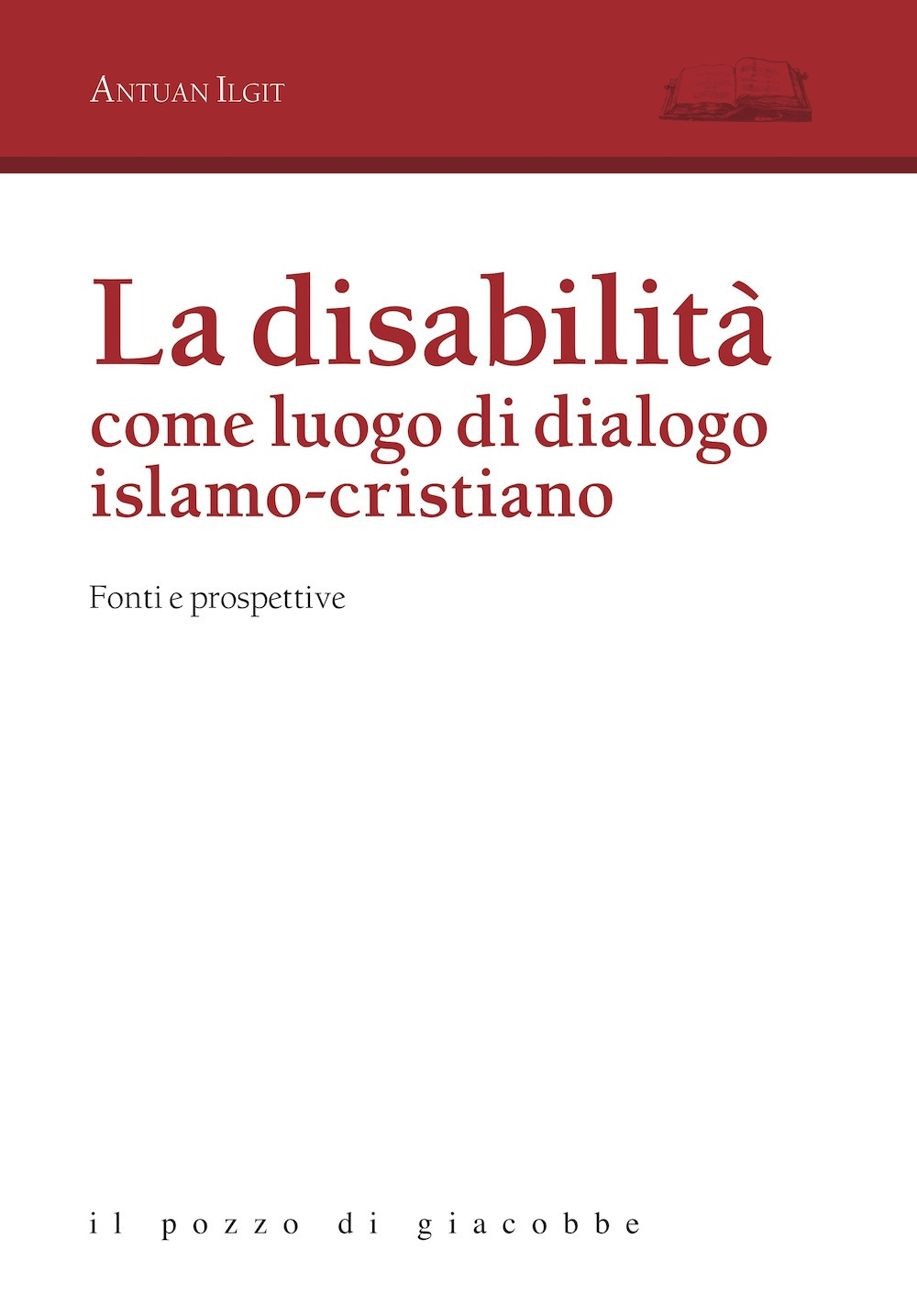 Image of La disabilità come luogo di dialogo islamo-cristiano. Fonti e prospettive