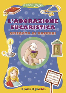 L adorazione eucaristica spiegata ai bambini.pdf