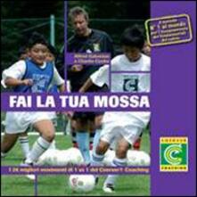 Fai la tua mossa. I 26 migliori movimenti di 1 vs 1 del Coerver Coaching.pdf