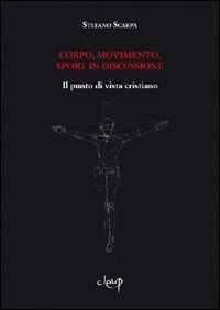 Image of Corpo, movimento, sport in discussione. Il punto di vista cristiano