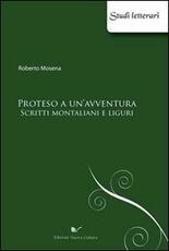 Libro Proteso a un'avventura Roberto Mosena