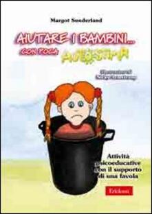Aiutare i bambini... Con poca autostima. Attività psicoeducative con il supporto di una favola. Con CD-ROM.pdf