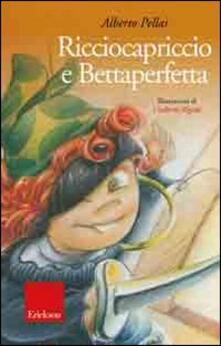Ricciocapriccio e Bettaperfetta. Ediz. illustrata. Con CD Audio.pdf