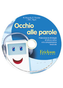Occhio alle parole. Potenziare le strategie di lettura visiva e la compresione lessicale (8-13 anni). CD-ROM.pdf