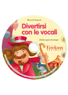 Divertirsi con le vocali. Attività e giochi fonologici. CD-ROM.pdf