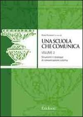 Libro Una scuola che comunica. Vol. 2: I processi verso il mondo esterno.