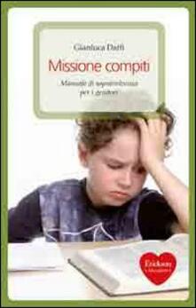 Missione compiti. Manuale di sopravvivenza per i genitori.pdf