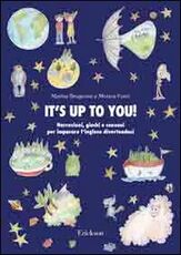 Libro It's up to you. Narrazioni, giochi e canzoni per imparare l'inglese divertendosi. Con CD Audio Marina Brugnone Monica Fonti