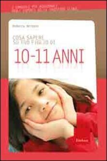 Cosa sapere su tuo figlio di 10-11 anni. Vol. 8.pdf