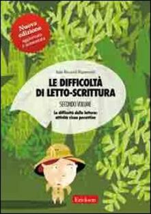 Le difficoltà di letto-scrittura. Schede. Vol. 2: La decodifica della lettura: attività visuo-percettive..pdf