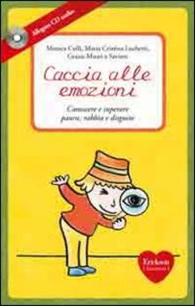Caccia alle emozioni. Conoscere e superare paura, rabbia e disgusto. Con CD Audio.pdf