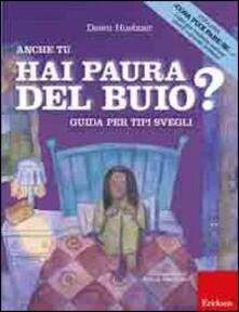Anche tu hai paura del buio? Guida per tipi svegli.pdf