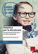Libro Didattica per la discalculia. Attività pratiche per gli alunni con DSA in matematica Brian Butterworth Dorian Yeo