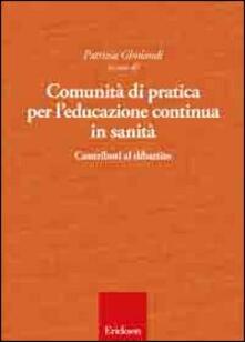 Comunità di pratica per leducazione continua in sanità. Contributi al dibattito.pdf