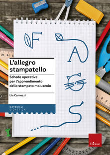 L allegro stampatello. Schede operative per lapprendimento dello stampato maiuscolo.pdf