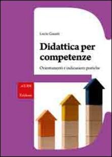 Didattica per competenze. Orientamenti e indicazioni pratiche.pdf