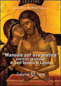 Image of Manuale per uso pratico. Esercizi spirituali di Sant'Ignazio di Loyola