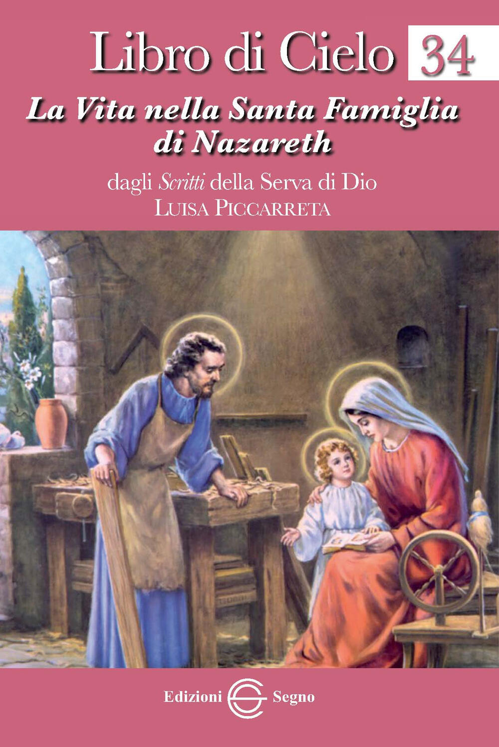 Libro di cielo. Vol. 34 La vita nella Santa Famiglia di Nazareth