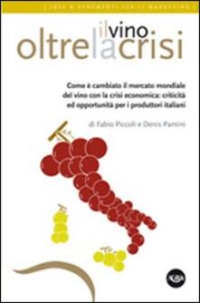 Il vino oltre la crisi. Come è cambiato il mercato del vino con la crisi.pdf