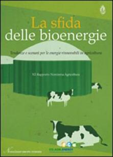 La sfida delle bioenergie. Tendenze e scenari per le energie rinnovabili in agricoltura. 12° Rapporto Nomisma agricoltura.pdf