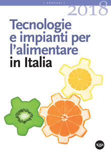 Tecnologie e impianti per lalimentare in Italia 2018.pdf