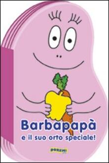 Barbapapà e il suo orto speciale! Ediz. illustrata.pdf