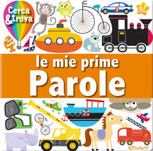 Le mie prime parole. Cerca e trova. Ediz. a colori.pdf