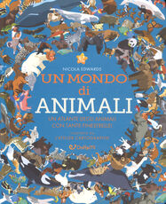 Libro Un mondo di animali. Monditondi. Ediz. a colori Nicola Edwards