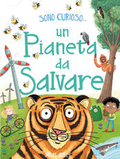 Libro Un pianeta da salvare. Sono curioso.... Ediz. a colori Miles Kelly