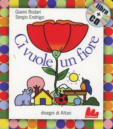 Ci vuole un fiore. Ediz. illustrata. Con CD Audio.pdf