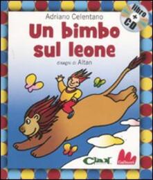 Un bimbo sul leone. Ediz. illustrata. Con CD Audio.pdf