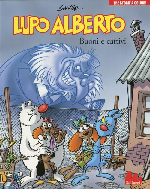 Image of Lupo Alberto. Tre storie a colori. Buoni e cattivi. Vol. 4