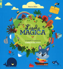 L isola magica. Le grandi avventure di Lupacchiotto. Ediz. illustrata.pdf