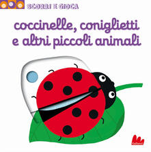 Coccinelle, coniglietti e altri piccoli animali. Scorri e gioca.pdf