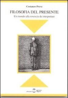 Filosofia del presente. Un mondo alla rovescia da interpretare.pdf