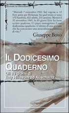 Libro Il dodicesimo quaderno. Gli 83 giorni di Etty Hillesum ad Auschwitz Giuseppe Bovo