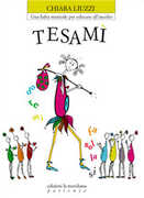 Libro Tesamì. Una fiaba musicale per educare all'ascolto. Con Libro Chiara Liuzzi