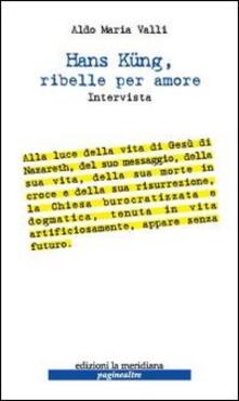 Hans Kung, ribelle per amore.pdf