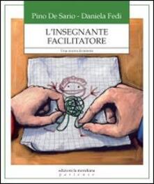 L insegnante facilitatore. Una nuova frontiera.pdf