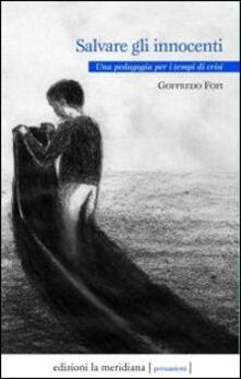 Salvate gli innocenti. Una pedagogia per i tempi di crisi.pdf