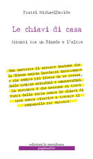 Libro Le chiavi di casa. Appunti tra un sinodo e l'altro MichaelDavide Semeraro