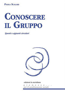 Conoscere il gruppo. Spunti e appunti circolari.pdf