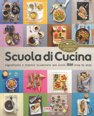 Libro Scuola di cucina. Ediz. illustrata