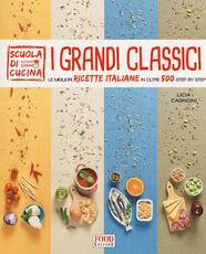 Libro I grandi classici. Le migliori ricette italiane in oltre 500 step by step