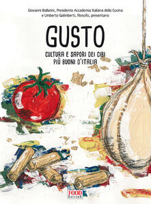 Gusto. Cultura e sapori dei cibi più buoni dItalia.pdf